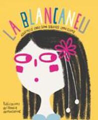 La Blancaneu La Blancaneu