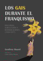 Los gais durante el franquismo Los gais durante el franquismo