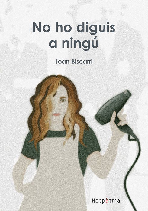 No ho diguis a ning&uacute;