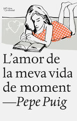 L'amor de la meva vida de moment L'amor de la meva vida de moment