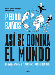 Así se domina el mundo. Nueva edición Así se domina el mundo. Nueva edición