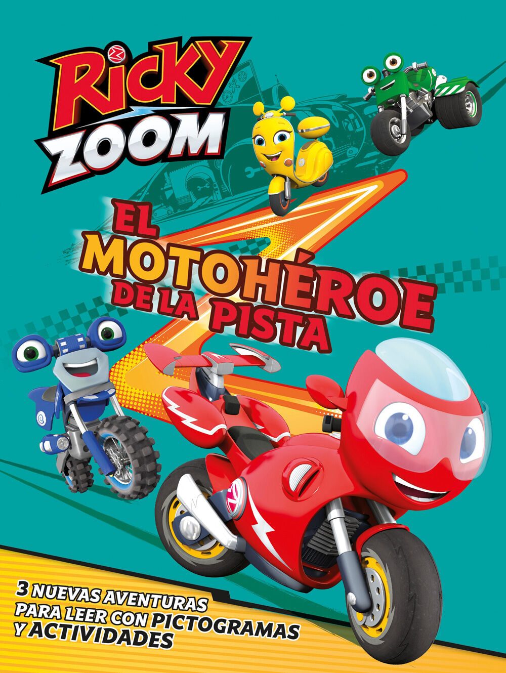El motoh&eacute;roe de la pista (Un cuento de Ricky Zoom)
