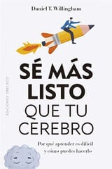 Sé más listo que tu cerebro Sé más listo que tu cerebro