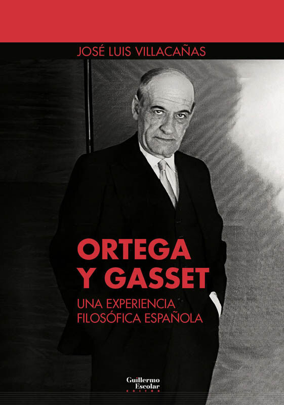 Ortega y Gasset: una experiencia filos&oacute;fica espa&ntilde;ola