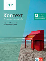 Kontext C1.2 Kurs-und Übungsbuch mit Audios und Videos