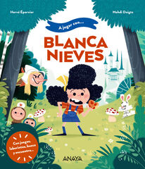 A jugar con Blancanieves A jugar con Blancanieves