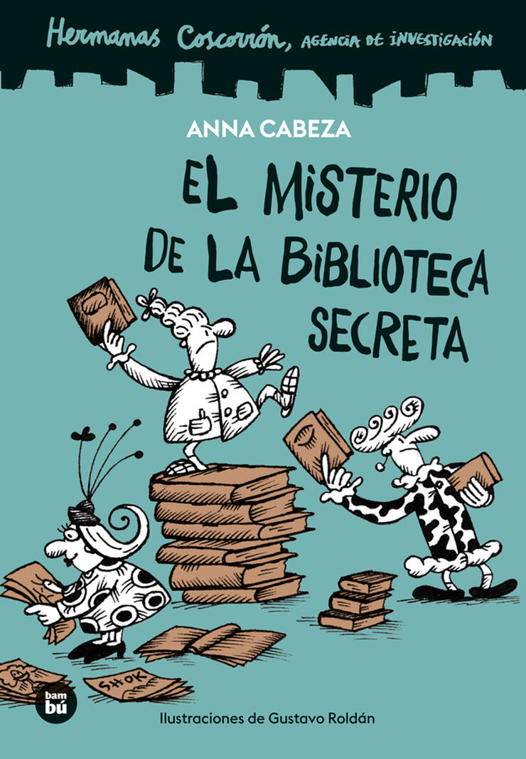 Hermanas Coscorr&oacute;n. Agencia de investigaci&oacute;n. El misterio de la biblioteca secreta