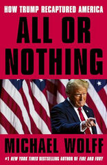 All or Nothing : How Trump Recaptured America