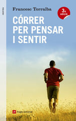 Córrer per pensar i sentir Córrer per pensar i sentir