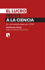El lucro frente a la ciencia El lucro frente a la ciencia