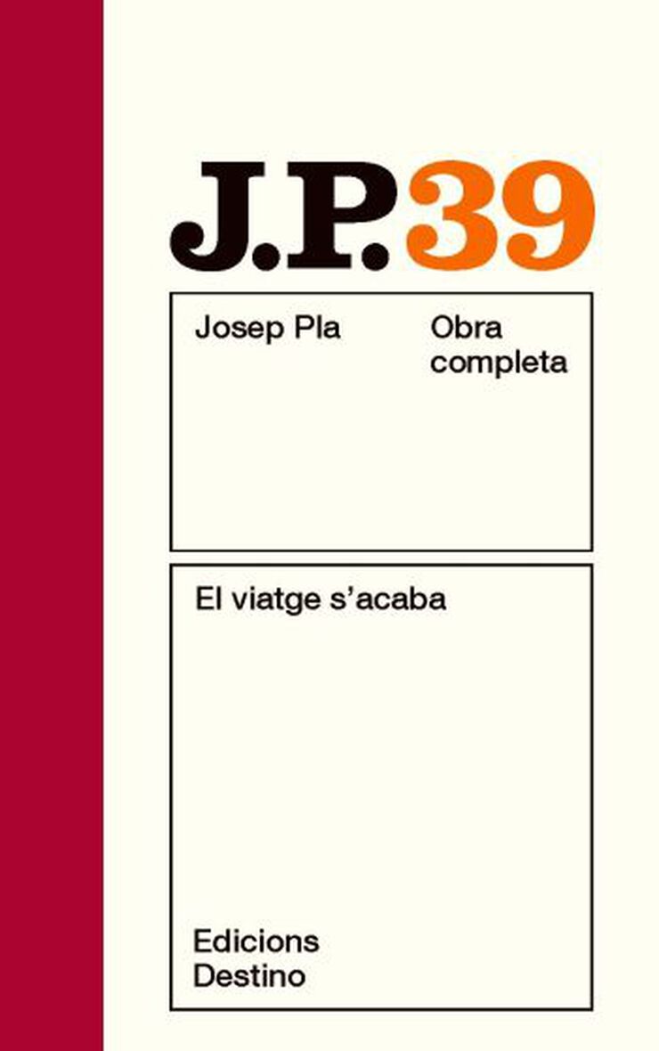 O.C. Josep Pla 39. El viatge s'acaba