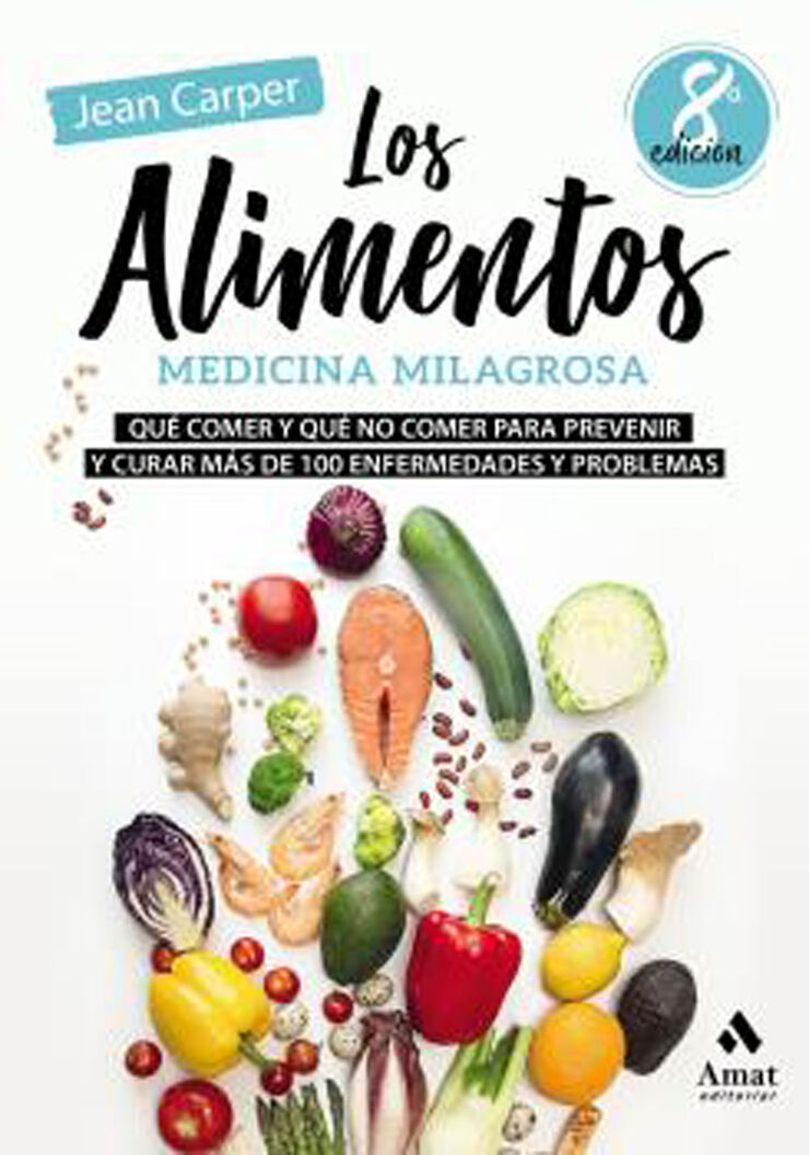 Los alimentos, medicina milagrosa