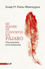 Mi madre se convirti&oacute; en p&aacute;jaro