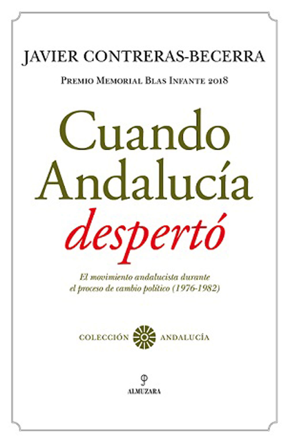 Cuando Andaluc&iacute;a despert&oacute;