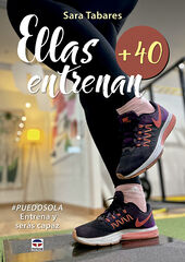 Ellas entrenan +40 Ellas entrenan +40
