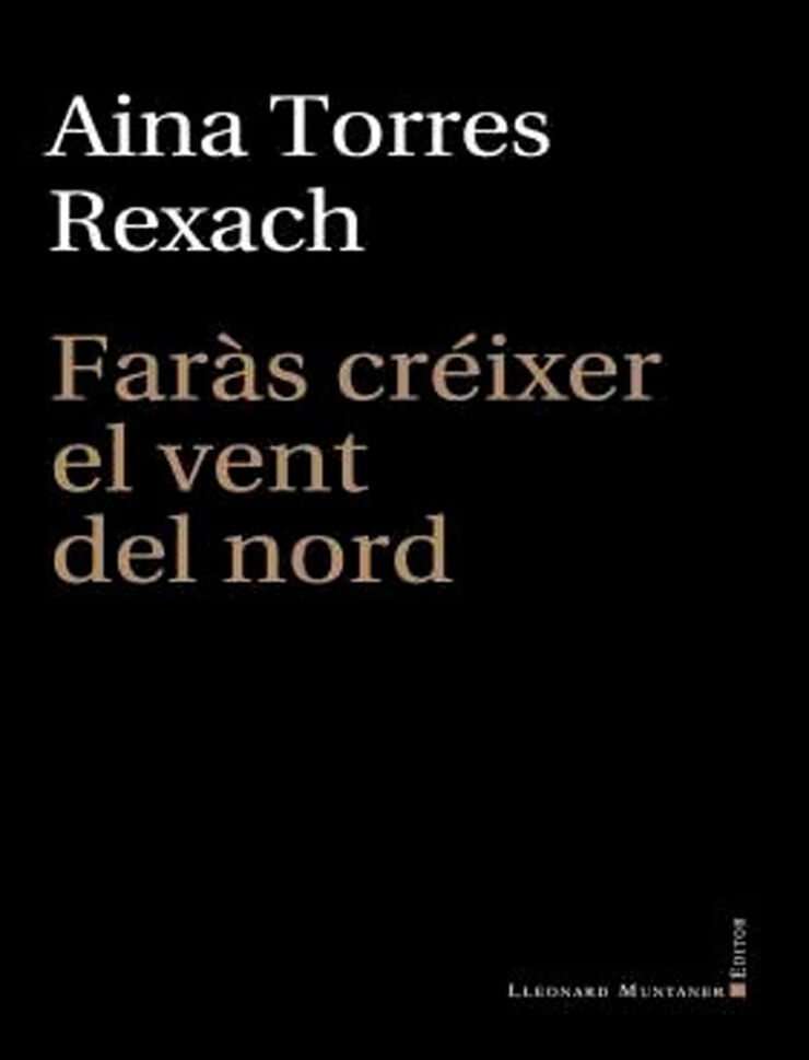 Faràs crèixer el vent del nort