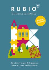 Ejercicios y juegos de lógica para mantener tu memoria en forma (edición exclusiva) (Rubio. Entrena tu mente) Ejercicios y juegos de lógica para mantener tu memoria en forma (edición exclusiva) (Rubio. Entrena tu mente)