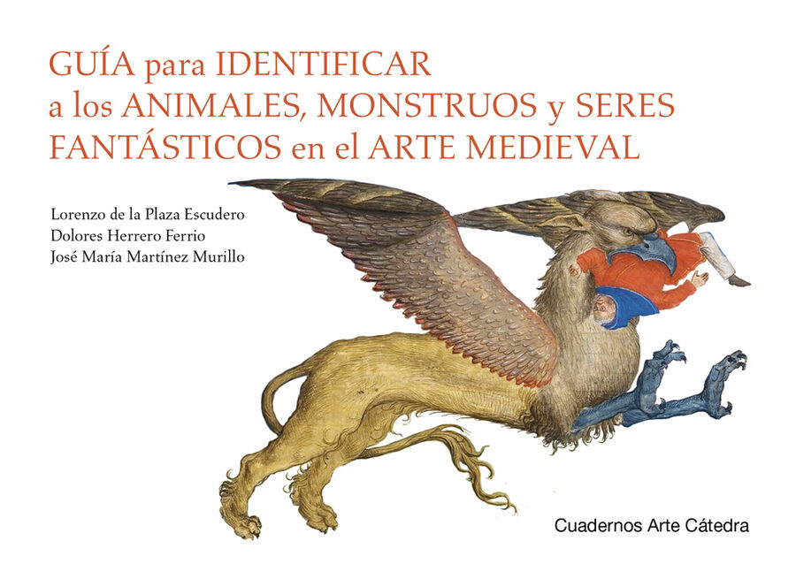 Gu&iacute;a para identificar a los animales, monstruos y seres fant&aacute;sticos en el arte medieval.