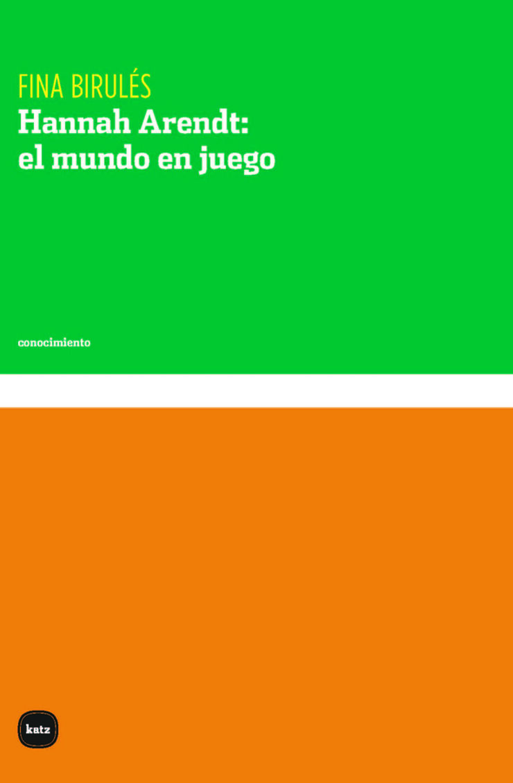 Hannah Arendt: El mundo en juego