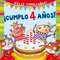 ¡Cumplo 4 años! ¡Cumplo 4 años!