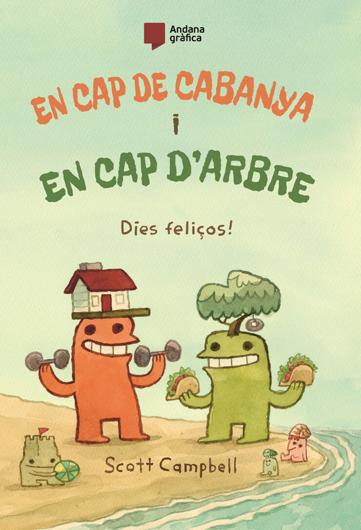 En Cap de Cabanya i En Cap d&rsquo;Arbre 2. Dies feli&ccedil;os