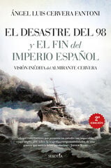 El Desastre del 98 y el fin del Imperio espa&ntilde;ol