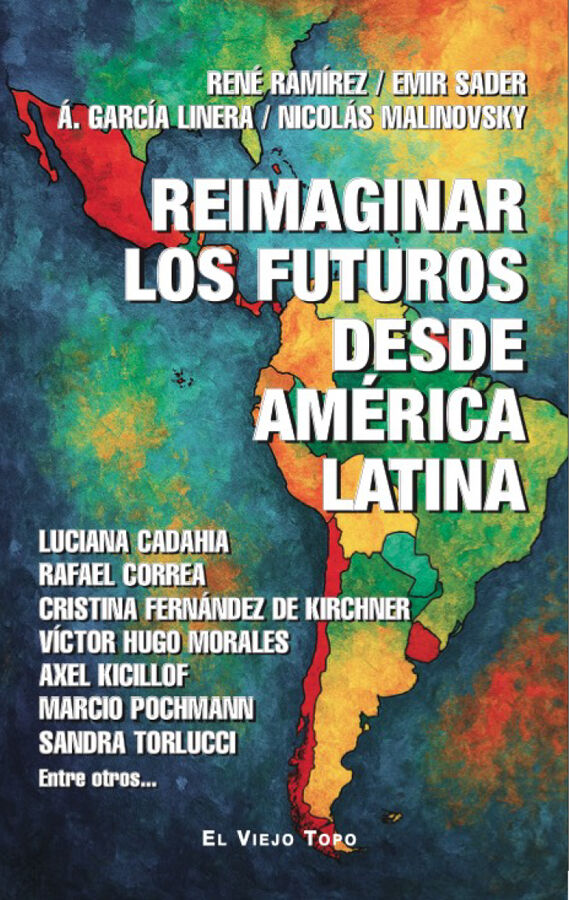 Reimaginar los futuros desde Am&eacute;rica Latina