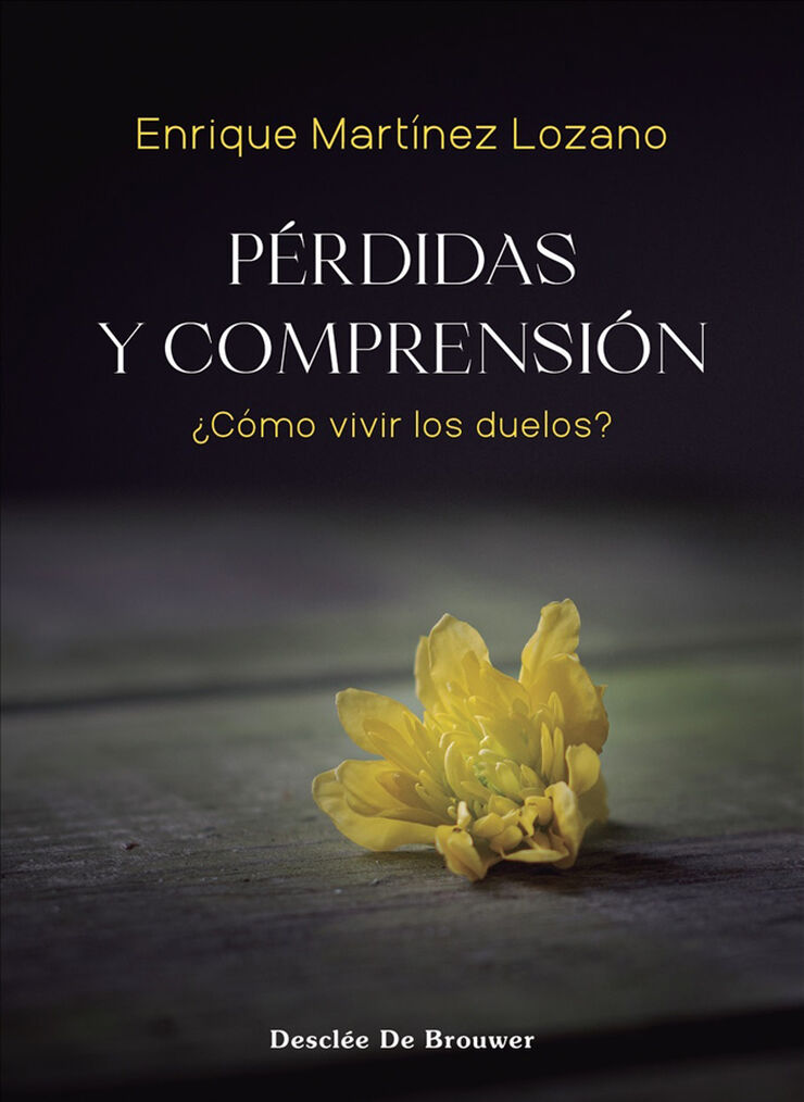 Pérdidas y comprensión. ¿Cómo vivir los duelos?