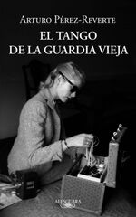 El tango de la Guardia Vieja El tango de la Guardia Vieja