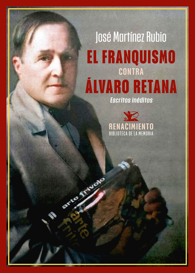 El franquismo contra &Aacute;lvaro Retana