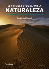 El arte de fotografiar la naturaleza El arte de fotografiar la naturaleza