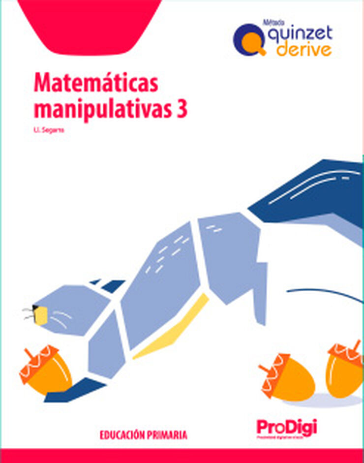 Matemáticas manipulativas 3º Primaria - Quinzet-Derive. ProDigi