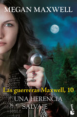 Las guerreras Maxwell, 10. Una herencia salvaje