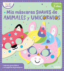 Mis máscaras suaves de animales y unicornios