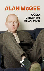 C&oacute;mo dirigir un sello indie