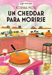 Un cheedar para morirse (Cozy Mystery) Un cheedar para morirse (Cozy Mystery)