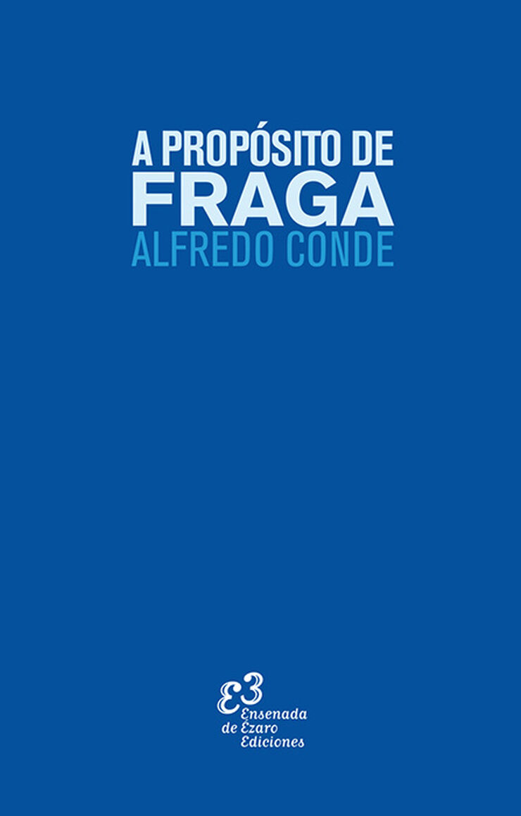 A propósito de Fraga