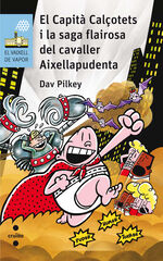El Capità Calçotets 12: I la saga flairosa del cavaller Aixellapudenta El Capità Calçotets 12: I la saga flairosa del cavaller Aixellapudenta