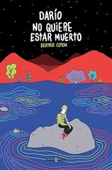 Darío no quiere estar muerto Darío no quiere estar muerto