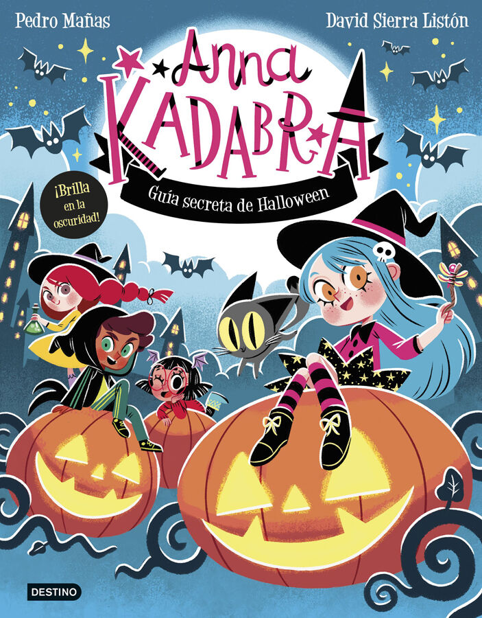 Anna Kadabra. Gu&iacute;a secreta de Halloween