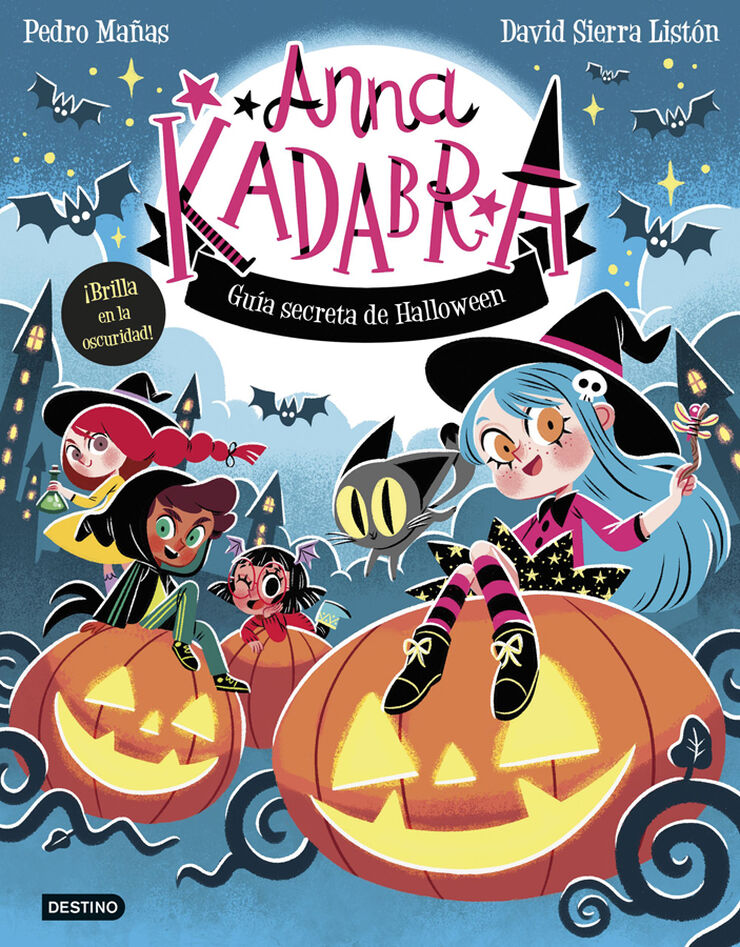Anna Kadabra. Gu&iacute;a secreta de Halloween