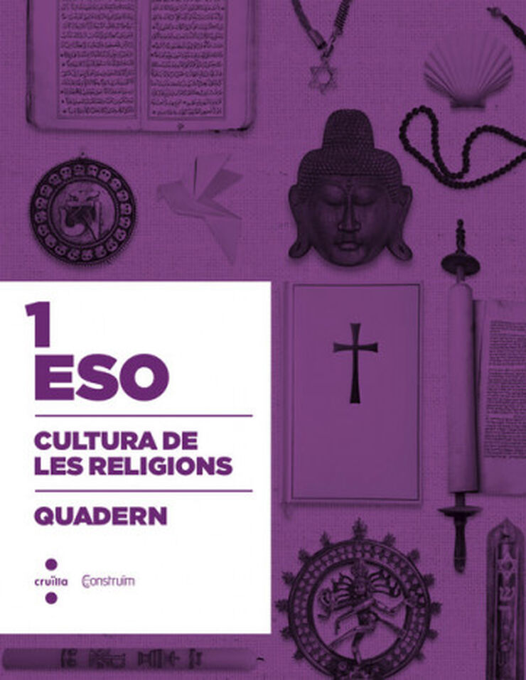 Cultura de Les Religions. 3 ESO. Construïm. Quadern