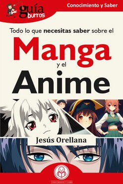 Gu&iacute;aBurros: Todo lo que necesitas saber sobre el Manga y el Anime