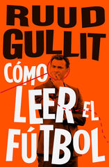 Cómo leer el fútbol Cómo leer el fútbol
