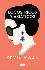 Locos, ricos y asiáticos Locos, ricos y asiáticos