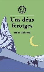 Uns déus ferotges Uns déus ferotges