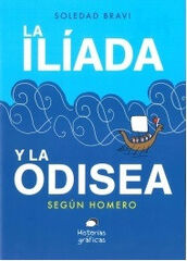 La Ilíada y la Odisea La Ilíada y la Odisea