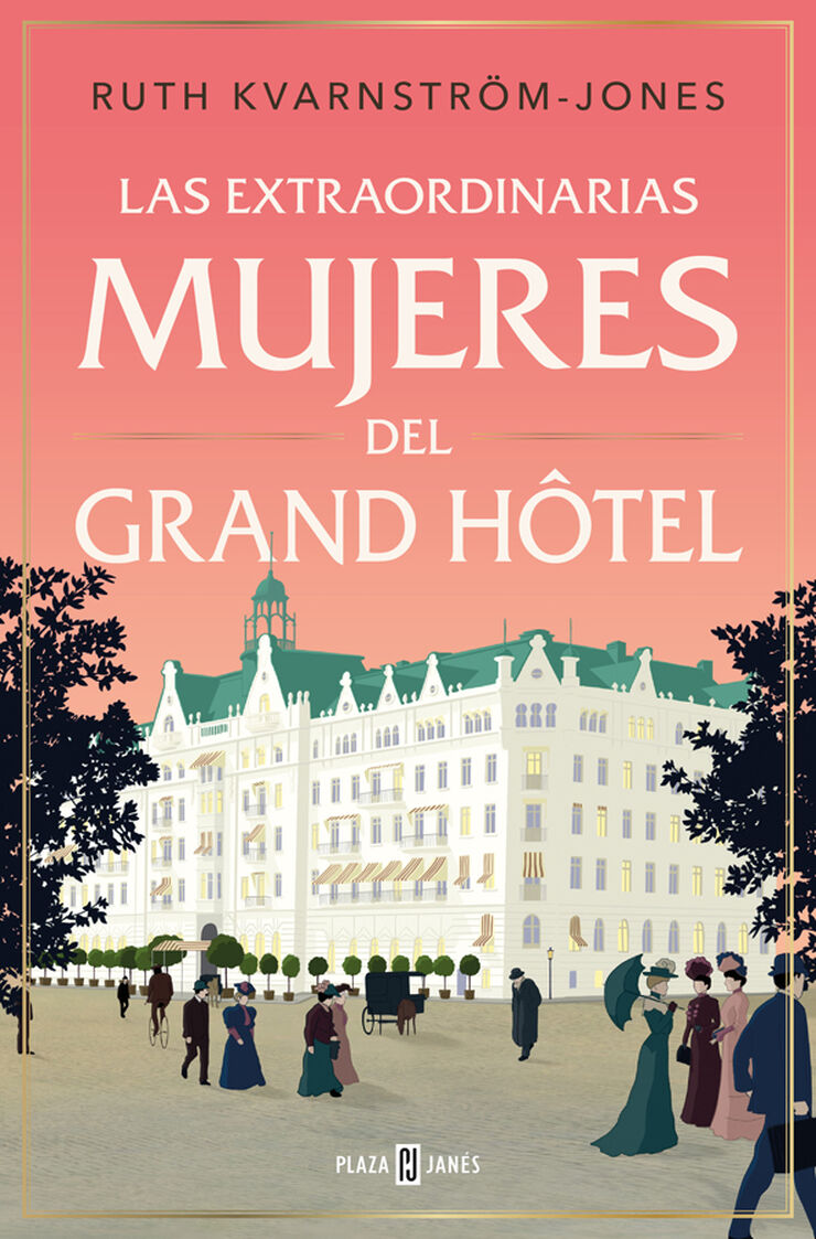 Las extraordinarias mujeres del Grand Hôtel