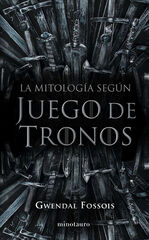 La mitología según Juego de Tronos La mitología según Juego de Tronos