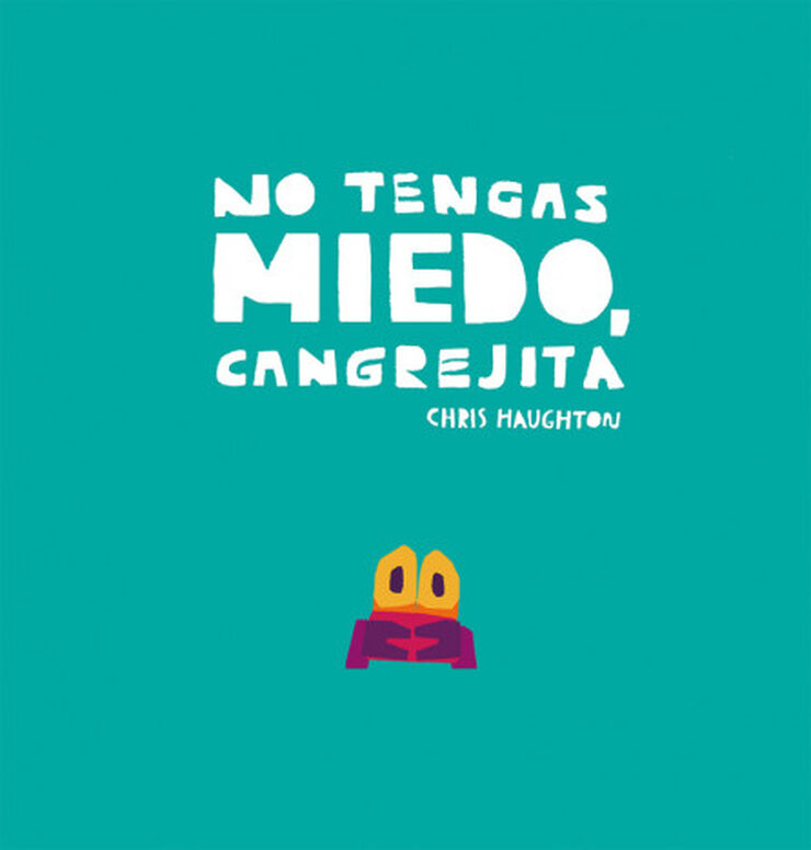 No tengas miedo, Cangrejita